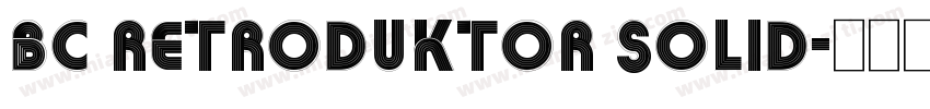 BC Retroduktor SOLID字体转换